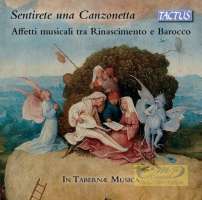 Sentirete una canzonetta - Musical “Affetti” of Renaissance & Baroque